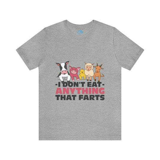 I Don't Eat Anything That Farts